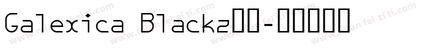 Galexica Blackz字体字体转换
